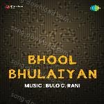 Bhool Bhulaiyan - M. Faruqi Song Download